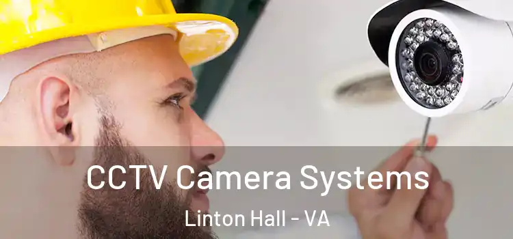  CCTV Camera Systems Linton Hall - VA
