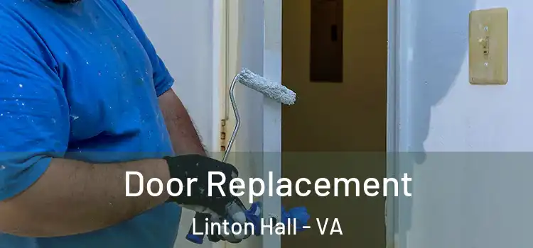  Door Replacement Linton Hall - VA