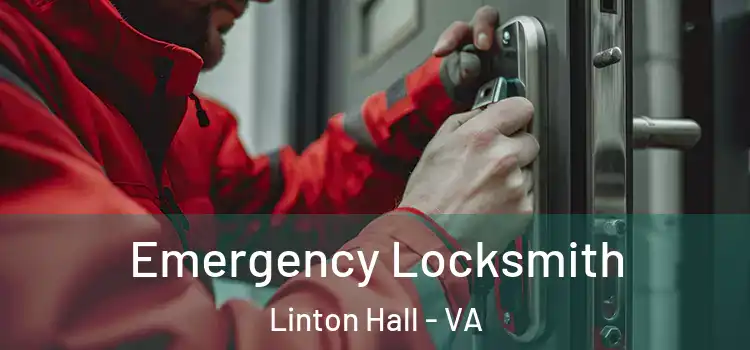 Emergency Locksmith Linton Hall - VA