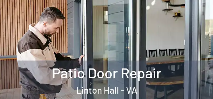 Patio Door Repair Linton Hall - VA