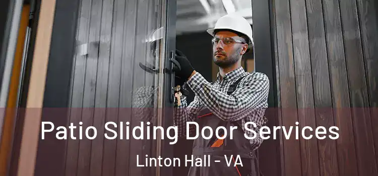 Patio Sliding Door Services Linton Hall - VA