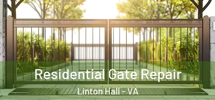  Residential Gate Repair Linton Hall - VA