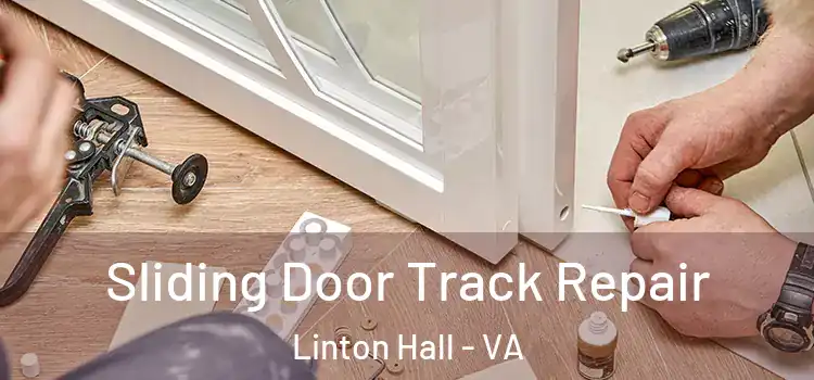 Sliding Door Track Repair Linton Hall - VA